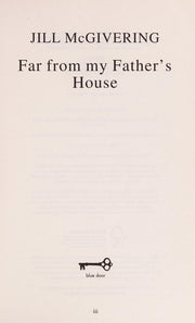 Far From My Father’s House: Moving fiction from the award-winning BBC correspondent for fans of Khaled Hosseini and Christy Lefteri