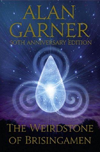 The Weirdstone of Brisingamen: The classic magical fantasy adventure for children