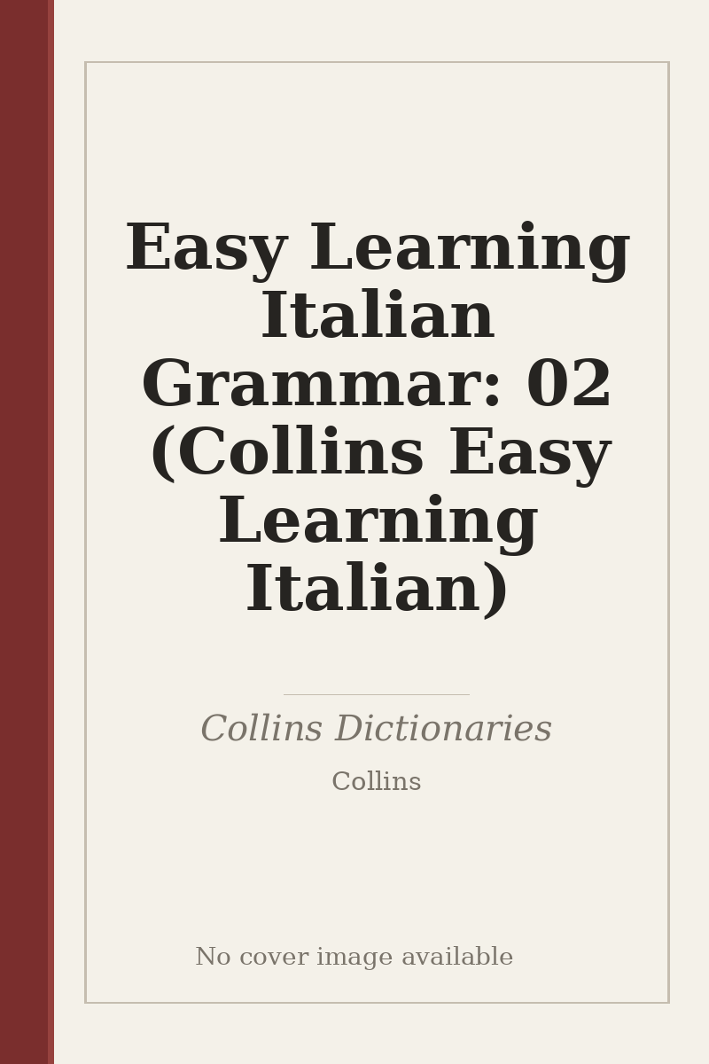 Easy Learning Italian Grammar: 02 (Collins Easy Learning Italian) - no cover image available