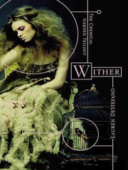 The Chemical Garden (1) — Wither: Book 1