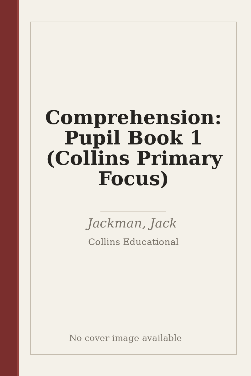 Comprehension: Pupil Book 1 (Collins Primary Focus) - no cover image available