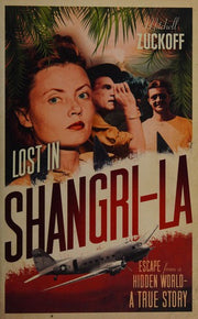 Lost in Shangri-La: Escape from a Hidden World - A True Story