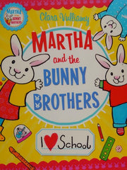 I Heart School (Martha and the Bunny Brothers)