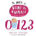 None the Number: A charming illustrated picture book about counting for kids 2-4, from the creator of international bestseller Here We Are (The Hueys)