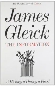 The Information: A History, a Theory, a Flood