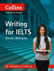 Writing for IELTS (Collins English for Exams): IELTS 5-6+ (B1+) (Collins English for IELTS)