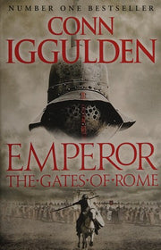 The Gates of Rome: An epic tale of Julius Caesar's rise to power from the Sunday Times bestselling author: Book 1 (Emperor Series)
