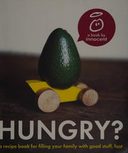 innocent hungry?: The innocent recipe book for filling your family with good stuff