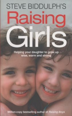 Steve Biddulph's Raising Girls