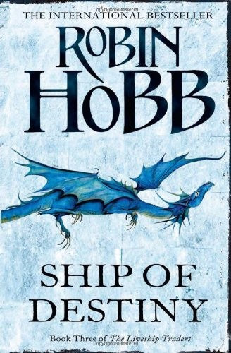 Ship of Destiny (The Liveship Traders, Book 3)