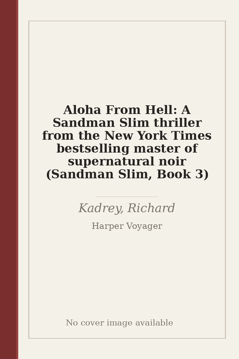 Aloha From Hell: A Sandman Slim thriller from the New York Times bestselling master of supernatural noir (Sandman Slim, Book 3) - no cover image available