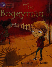 The Bogeyman: Band 07/Turquoise (Collins Big Cat)