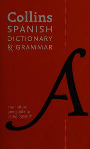 Collins Spanish Dictionary and Grammar: 120,000 translations plus grammar tips