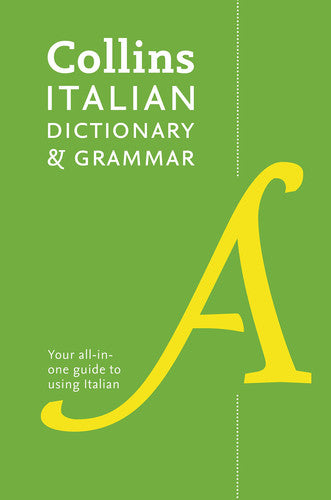 Collins Italian Dictionary and Grammar: 120,000 translations plus grammar tips