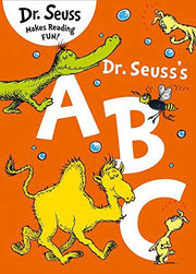 Dr. Seuss’s ABC: A hilarious introduction to the alphabet from bestselling author Dr. Seuss perfect for children ages 3 – 7