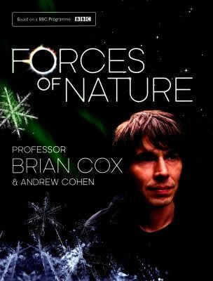 Forces of Nature: The Sunday Times bestselling journey from snowflakes to galaxies