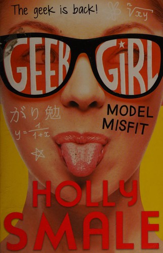Model Misfit: The bestselling YA series - now a major Netflix series: Book 2 (Geek Girl)