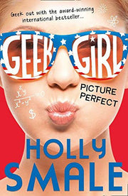 Picture Perfect: The bestselling YA series - now a major Netflix series: Book 3 (Geek Girl)