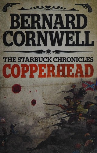 Copperhead (The Starbuck Chronicles): An Intense Historical Fiction Adventure of Espionage and Civil War Battles: Book 2