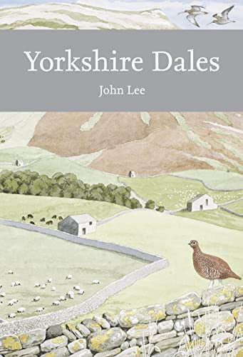Yorkshire Dales: Book 130 (Collins New Naturalist Library)