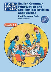 English Grammar, Punctuation and Spelling Test Revision and Practice: Pupil Resource (Collins Primary Focus)