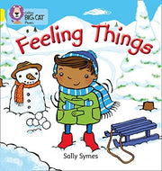 FEELING THINGS: Band 03/Yellow (Collins Big Cat Phonics)