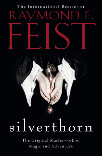 Silverthorn: The epic fantasy adventure from the Sunday Times bestselling author: Book 2 (The Riftwar Saga)