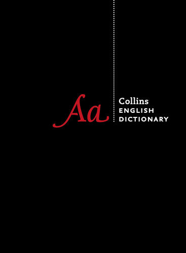 Collins English Dictionary Complete and Unabridged edition: Over 700,000 words and phrases