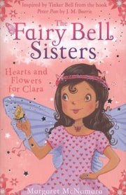 The Fairy Bell Sisters: Hearts and Flowers for Clara