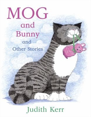 Mog and Bunny and Other Stories: The illustrated adventures of the nation’s favourite cat, from the author of The Tiger Who Came To Tea