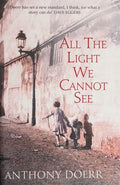 All the Light We Cannot See: The Breathtaking World Wide Bestseller