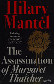 THE ASSASSINATION OF MARGARET THATCHER: A subversive psychological literary suspense book from the Sunday Times bestseller list