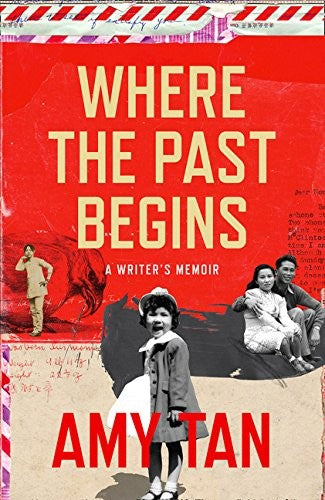Where the Past Begins: A Writer’s Memoir