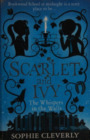 The Whispers in the Walls: A Scarlet and Ivy Mystery: An exciting mystery adventure book for kids aged 9-11
