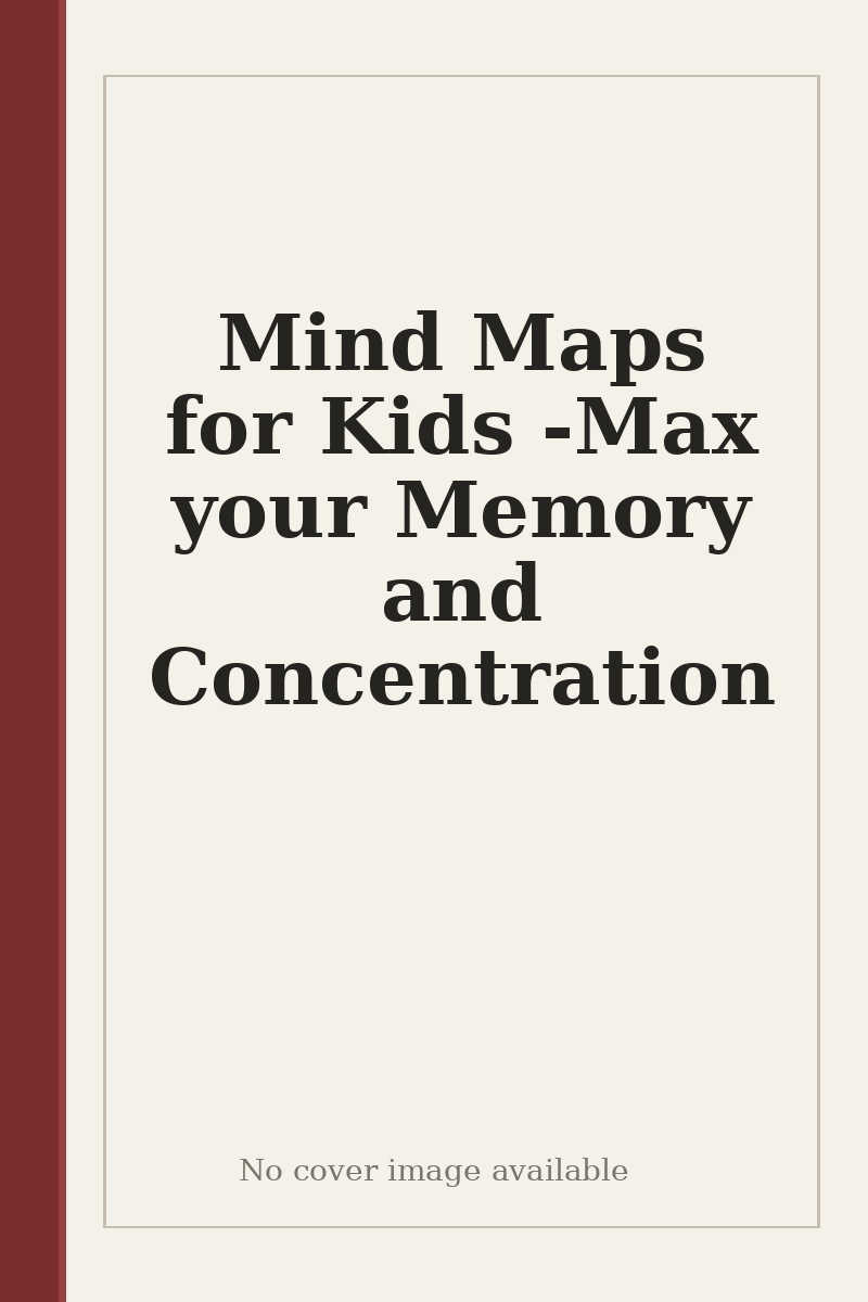 Mind Maps for Kids - Max your Memory and Concentration - no cover image available