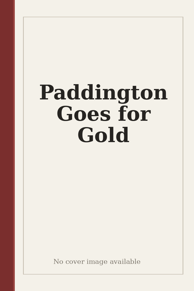 Paddington Goes for Gold - no cover image available
