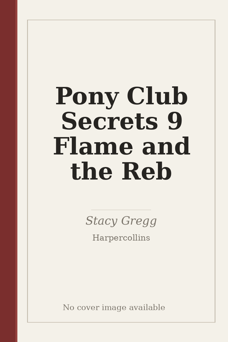 Pony Club Secrets 9 Flame and the Reb - no cover image available