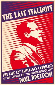 THE LAST STALINIST: The Life of Santiago Carrillo