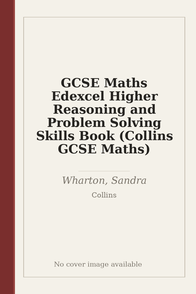 GCSE Maths Edexcel Higher Reasoning and Problem Solving Skills Book (Collins GCSE Maths) - no cover image available
