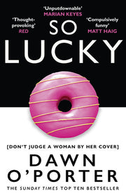 So Lucky: The latest bold, brilliant and funny Sunday Times best selling book from the author of The Cows