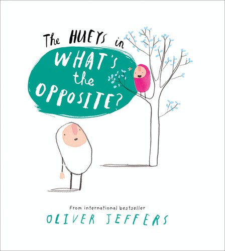 What’s the Opposite? (The Hueys)