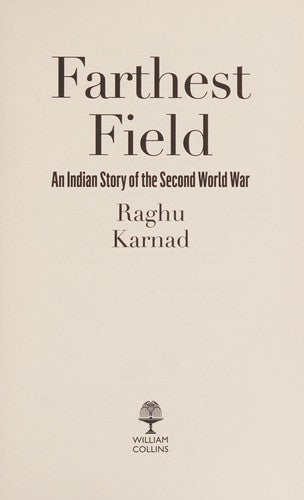 Farthest Field: An Indian Story of the Second World War