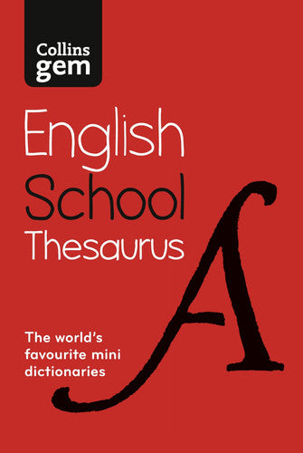 Collins Gem School Thesaurus: Trusted support for learning, in a mini-format