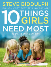 10 Things Girls Need Most: To grow up strong and free