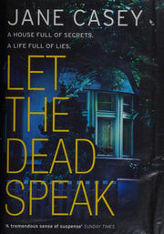 Let the Dead Speak: A Gripping New Thriller: A gripping crime detective thriller from a Top 10 Sunday Times bestselling author: Book 7 (Maeve Kerrigan)