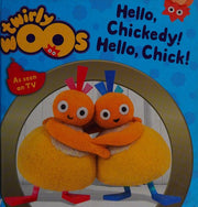 Hello Chickedy, Hello Chick (Twirlywoos)