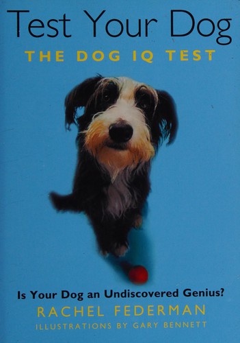 Test Your Dog: Is Your Dog an Undiscovered Genius?