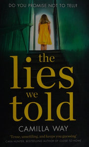 THE LIES WE TOLD: A brilliant, twisty psychological thriller you won’t be able to put down!