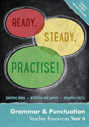 Year 6 Grammar and Punctuation Teacher Resources: English KS2 (Ready, Steady, Practise!)