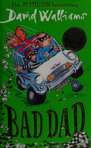 Bad Dad: A book by David Walliams